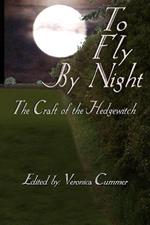 To Fly by Night: The Craft of the Hedgewitch