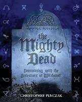 The Mighty Dead - Christopher Penczak - cover