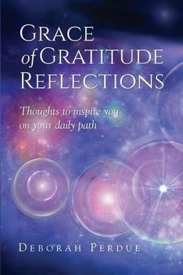 Grace of Gratitude Reflections - Deborah L Perdue - cover