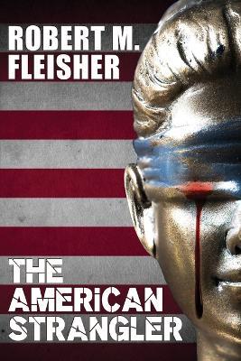 The American Strangler - Robert M Fleisher - cover