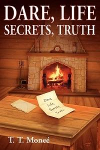 Dare, Life, Secrets, Truth - T. T. Monee' - cover