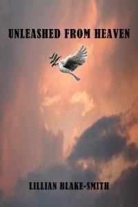 Unleashed from Heaven - Lillian Blake-Smith - cover