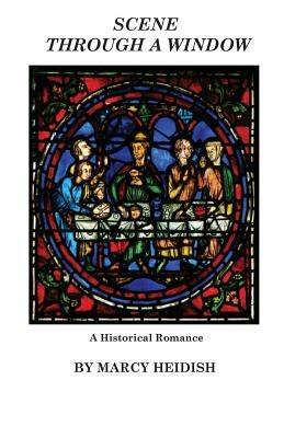 Scene Through a Window - Marcy Heidish - cover