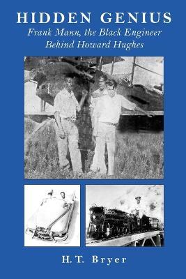 Hidden Genius - Harry T Bryer,H T Bryer - cover