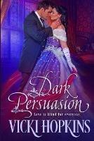 Dark Persuasion - Vicki Hopkins - cover