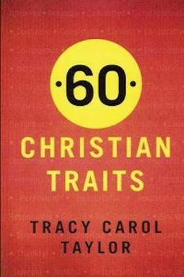 60 Christian Traits - Tracy Carol Taylor - cover