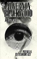 John Silence, Physician Extraordinary: Occult Detectives Volume I - Algernon Blackwood - cover