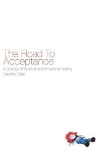 The Road To Acceptance - Caroline Clark - cover