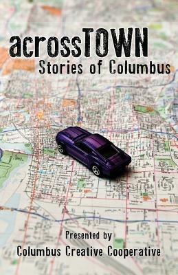 Across Town: Stories of Columbus - cover