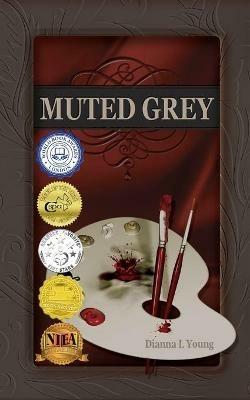 Muted Grey - Dianna L Young - cover