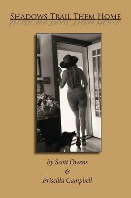 Shadows Trail Them Home - Scott Owens,Priscilla Campbell - cover