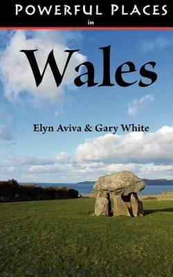 Powerful Places in Wales - Elyn Aviva - cover