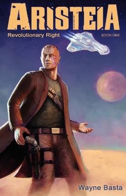 Aristeia: Revolutionary Right - Wayne Basta - cover