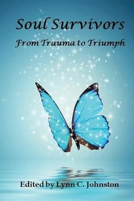 Soul Survivors: From Trauma to Triumph - cover