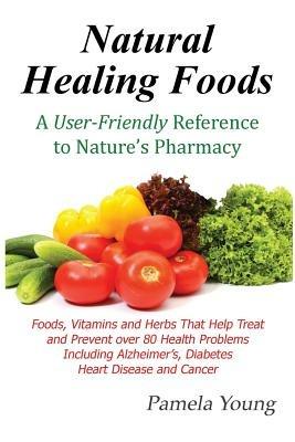 Natural Healing Foods - Pamela Young - cover