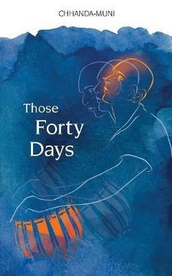 Those Forty Days - Samir Chatterjee - cover