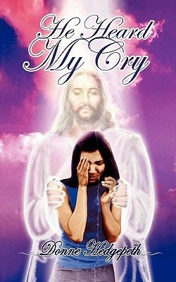 He Heard My Cry - Donnie Hedgepeth,Donne Hedgepeth - cover