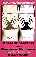 Male/Female/Male and Romantic Hedonism: Two Erotic Novels