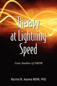Therapy at Lightning Speed: Case Studies of Emdr - Rachel B Aarons - cover