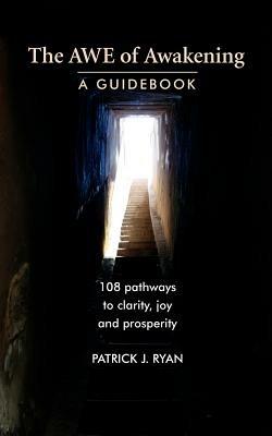 The Awe of Awakening: A Guidebook - Patrick J Ryan - cover