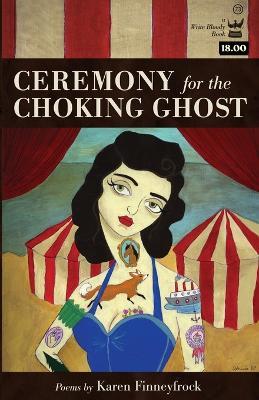 Ceremony for the Choking Ghost - Karen Finneyfrock - cover
