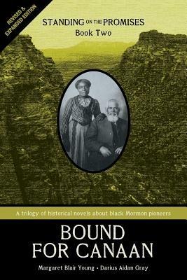 Standing on the Promises, Book Two: Bound for Canaan REVISED & EXPANDED - Margaret Blair Young,Darius Aidan Gray - cover
