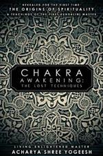 Chakra Awakening: The Lost Techniques