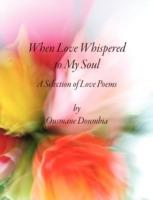 When Love Whispered to My Soul: A Selection of Love Poems - Ousmane Doumbia - cover