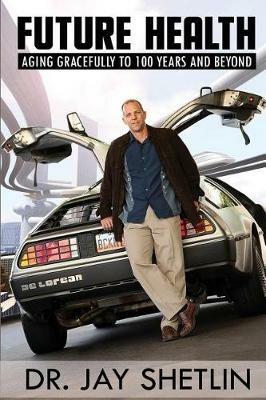 Future Health: Solving the Health and Wealth Conundrum - Shetlin - cover