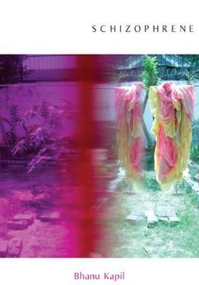 Schizophrene - Bhanu Kapil - cover