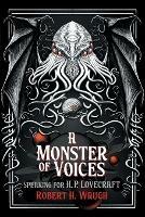 A Monster of Voices: Speaking for H. P. Lovecraft - Robert H. Waugh - cover