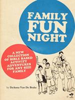 Family Fun Night: Bible Based adventures and games for any size family.