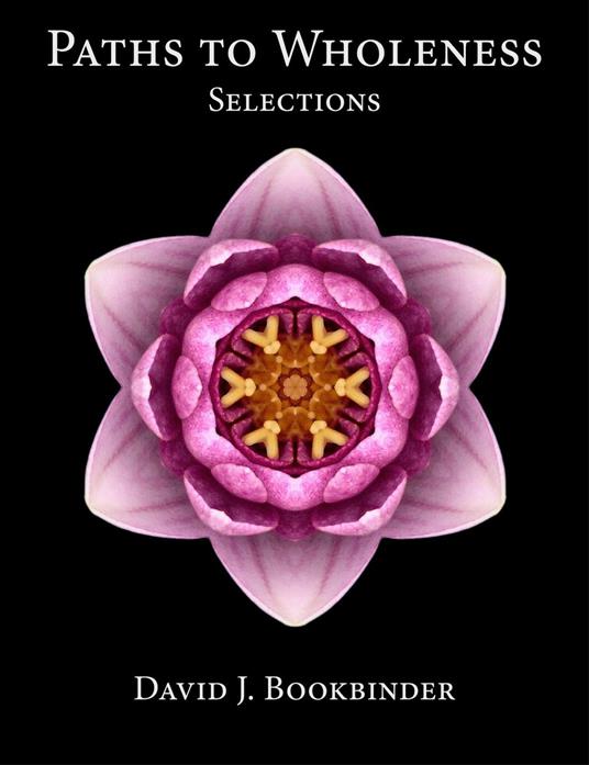 Paths to Wholeness: Selections