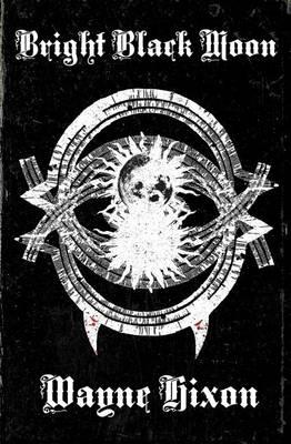 Bright Black Moon (Vampires in Devil Town Book Two) - Wayne Hixon - cover