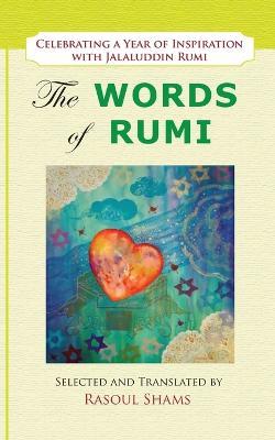The Words of Rumi: Celebrating a Year of Inspiration - Jalaluddin Rumi - cover