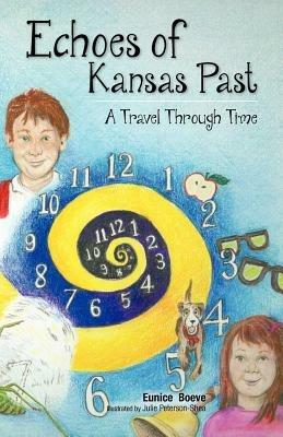 Echoes of Kansas Past (a Travel Through Time) - Eunice Boeve - cover