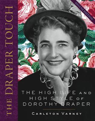 The Draper Touch: The High Life and High Style of Dorothy Draper - Carleton Varney - cover