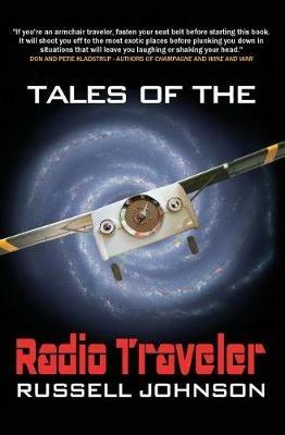 Tales Of The Radio Traveler - Russell Johnson - cover