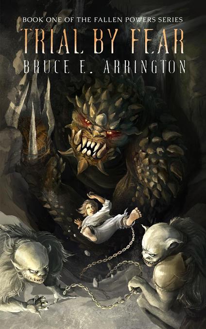 Trial By Fear - Bruce E Arrington - ebook