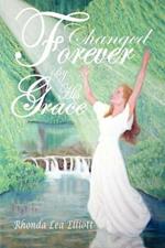 Changed Forever by His Grace