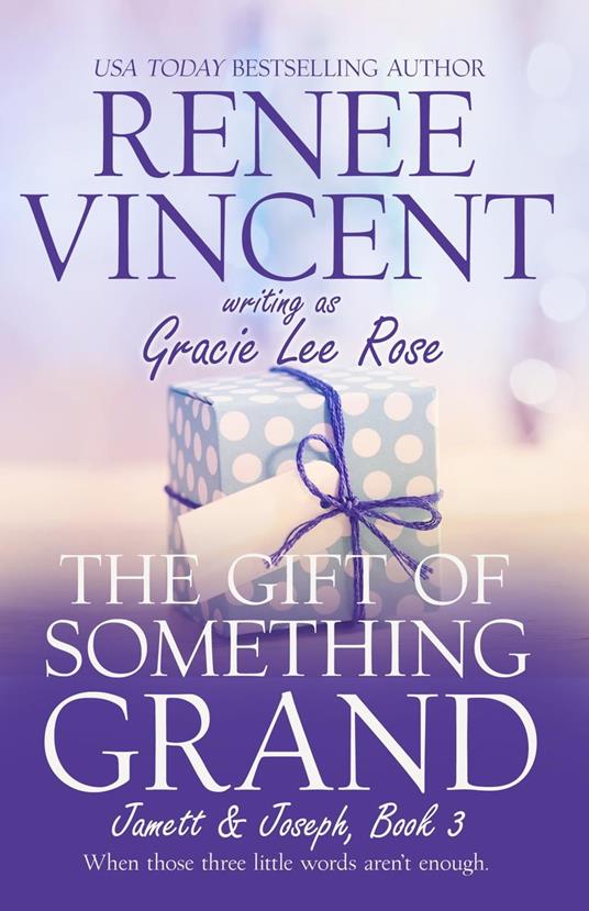 The Gift of Something Grand