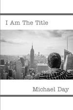 I Am The Title
