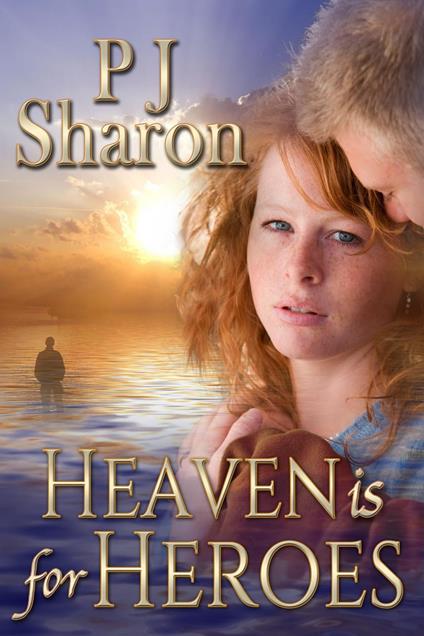 Heaven is for Heroes - PJ Sharon - ebook