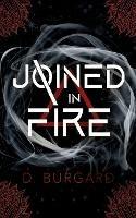 Joined In Fire - D Burgard - cover