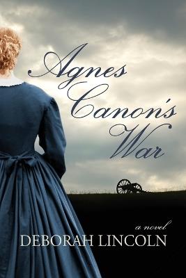 Agnes Canon's War - Deborah Lincoln - cover