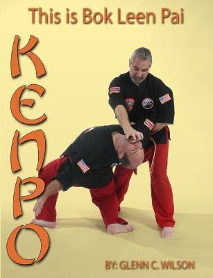 This Is Bok Leen Pai Kenpo - Glenn Wilson - cover
