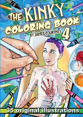 The Kinky Coloring Book 4 - James Courtney - cover