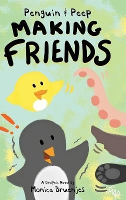 Penguin & Peep: Making Friends - Monica Bruenjes - cover