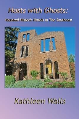 Hosts with Ghosts - Kathleen Walls - cover