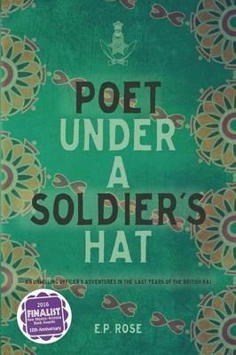 Poet Under A Soldier's Hat - E P Rose - cover